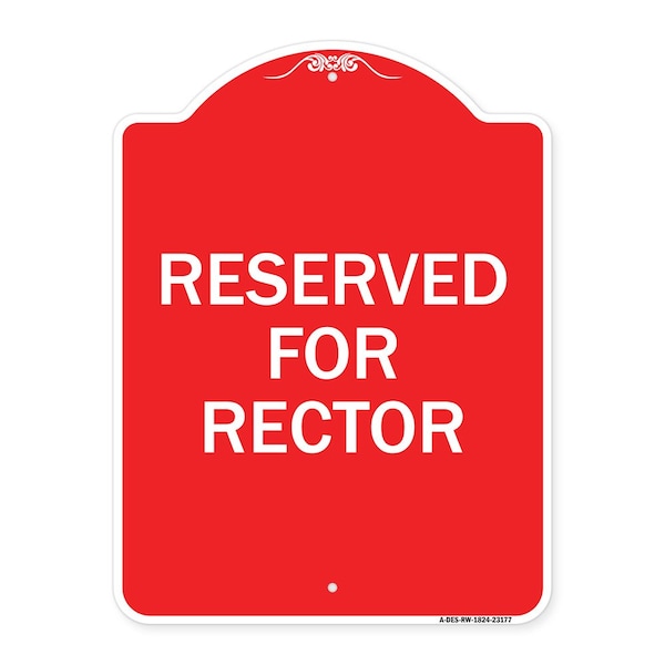 Signmission Designer Series Sign-Reserved for Rector, Red & White Aluminum Sign, 18" x 24", RW-1824-23177 A-DES-RW-1824-23177 - main